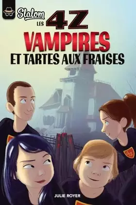 Couverture du produit · Les 4z v. 02 vampires et tarte aux fraises