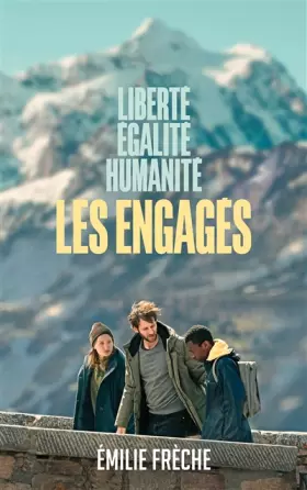 Couverture du produit · Les engagés - Du film au roman: Liberté, égalité, humanité