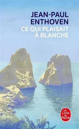 Couverture du produit · Ce qui plaisait à Blanche