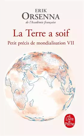 Couverture du produit · La Terre a soif: Petit précis de mondialisation Tome VII