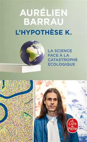 Couverture du produit · L'hypothèse K: La Science face à la catastrophe écologique