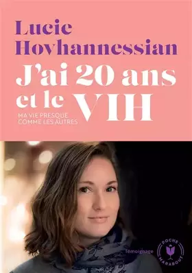 Couverture du produit · J'ai 20 ans et le VIH