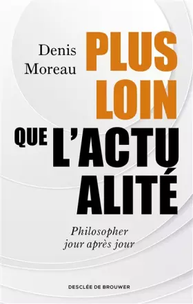 Couverture du produit · Plus loin que l'actualité