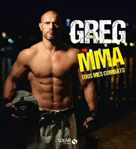 Couverture du produit · GregMMA, Tous mes combats