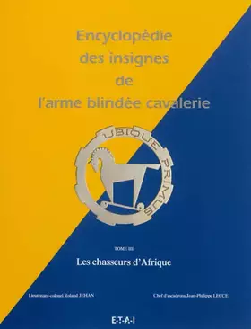 Couverture du produit · Encyclopédie des insignes de l'arme blindée cavalerie: Les chasseurs d'Afrique