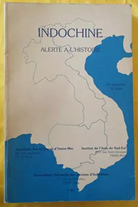 Couverture du produit · Indochine : Alerte à l'histoire, ni opprobre, ni oubli