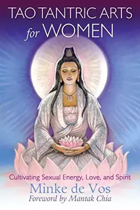 Couverture du produit · Tao Tantric Arts for Women: Cultivating Sexual Energy, Love, and Spirit