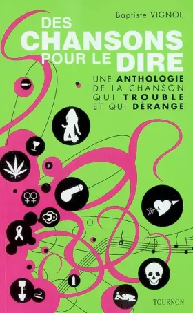 Couverture du produit · Des chansons pour le dire : Une anthologie de la chanson qui trouble et qui dérange