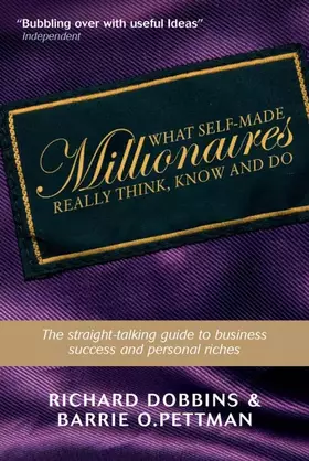 Couverture du produit · What Self-Made Millionaires Really Think, Know and Do: A Straight-Talking Guide to Business Success and Personal Riches