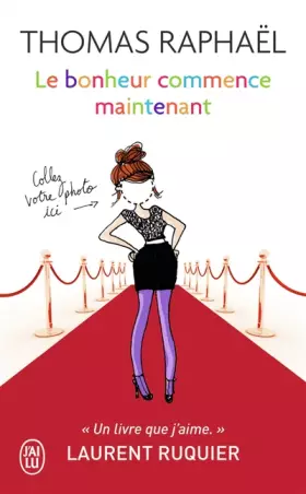 Couverture du produit · Le bonheur commence maintenant : Et si on forçait le destin ?