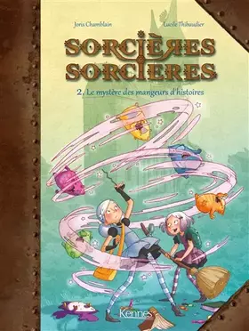 Couverture du produit · Sorcières Sorcières BD T02: Le Mystère des mangeurs d'histoires