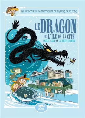 Couverture du produit · LES AVENTURES FANTASTIQUES DE SACRÉ-COEUR (VOL.13) : LE DRAGON DE L'ÎLE DE LA CITÉ