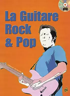 Couverture du produit · La guitare rock & pop (1 Livre + 1 CD)