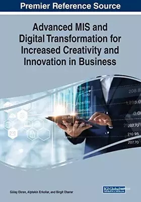 Couverture du produit · Advanced MIS and Digital Transformation for Increased Creativity and Innovation in Business (Advances in Business Strategy and 