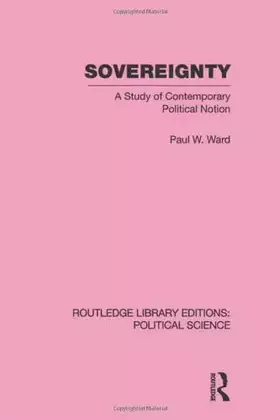 Couverture du produit · Sovereignty: A Study of Contemporary Political Notion