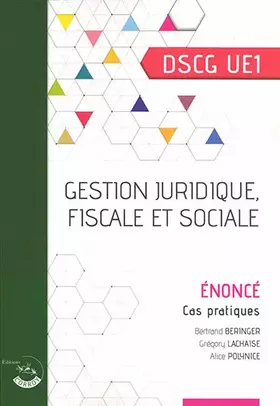 Couverture du produit · Gestion juridique, fiscale et sociale - Énoncé: Cas pratiques. DSCG UE1