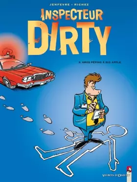 Couverture du produit · Inspecteur Dirty, Tome 2 : Gros pépins à Big Apple