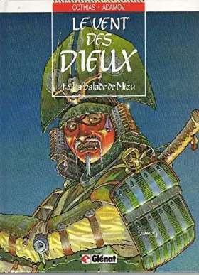 Couverture du produit · Le vent des dieux, Tome 5 : La balade de Mizu