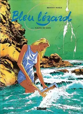 Couverture du produit · Bleu lézard Tome 3 : Fleurs de sang