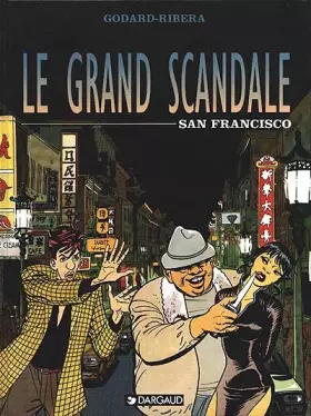 Couverture du produit · LE GRAND SCANDALE TOME 3 : SAN FRANCISCO
