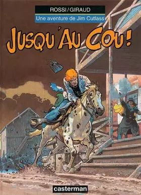 Couverture du produit · Jim Cutlass, tome 5 : Jusqu'au cou !