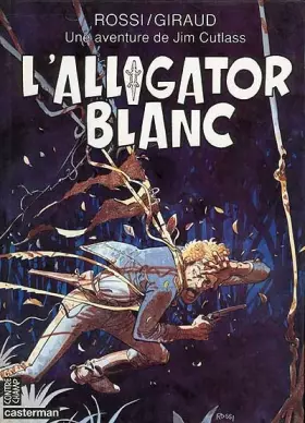 Couverture du produit · Une aventure de Jim Cutlass : L'alligator blanc