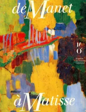 Couverture du produit · De Manet à Matisse : sept ans d'enrichissement au Musée d'Orsay : Exposition, Paris, Musée d'Orsay (12 novembre 1990-10 mars 19