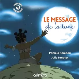 Couverture du produit · Le message de la lune (Adinkra Jeunesse) (French Edition)