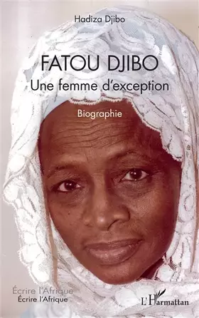 Couverture du produit · Fatou Djibo. Une femme d'exception: Biographie