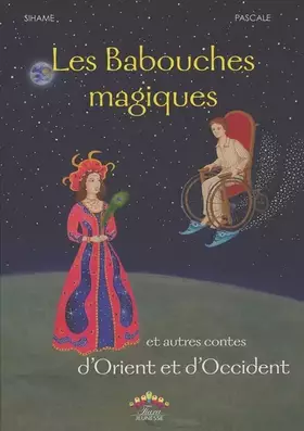 Couverture du produit · LES BABOUCHES MAGIQUES ET AUTRES CONTES D’ORIENT ET D’OCCIDENT