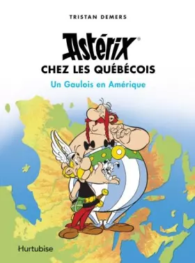 Couverture du produit · Astérix chez les Québécois : Un Gaulois en Amérique