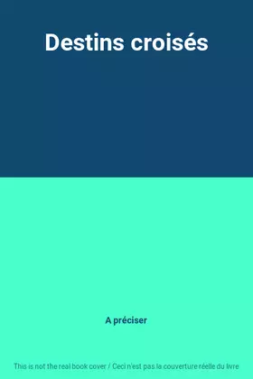 Couverture du produit · Destins croisés