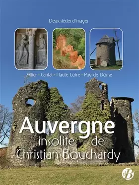 Couverture du produit · L'Auvergne insolite de Christian Bouchardy