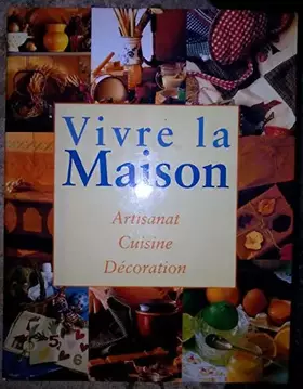 Couverture du produit · Vivre avec la maison artisanat/cuisine/décoration