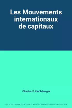 Couverture du produit · Les Mouvements internationaux de capitaux