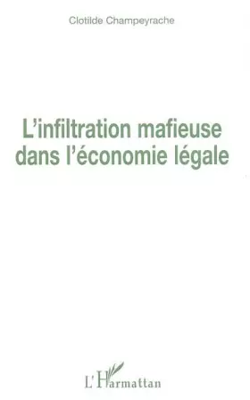 Couverture du produit · L'infiltration mafieuse dans l'économie légale