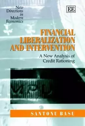 Couverture du produit · Financial Liberalization and Intervention: A New Analysis of Credit Rationing (New Directions in Modern Economics series)