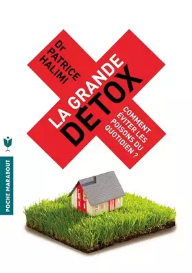 Couverture du produit · La grande détox, comment éviter les poisons du quotidien