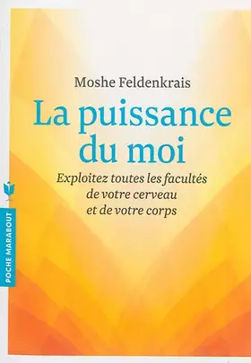 Couverture du produit · La puissance du moi: Exploitez toutes les facultés de votre cerveau et de votre corps