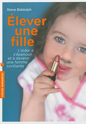 Couverture du produit · Elever une fille: L'aider à s'épanouir et à devenir une femme confiante