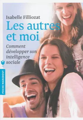 Couverture du produit · Les autres et moi: Comment développer son intelligence sociale
