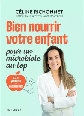 Couverture du produit · Bien nourrir votre enfant pour un microbiote au top: De la grossesse à l'adolescence