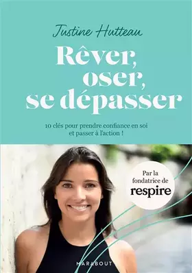 Couverture du produit · Rêver Oser Se dépasser: 10 clés pour prendre confiance en soi et passer à l action !