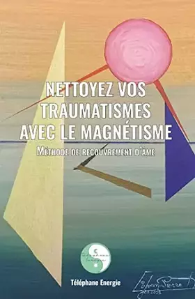 Couverture du produit · Nettoyez vos traumatismes avec le magnétisme