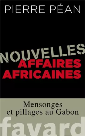 Couverture du produit · Nouvelles affaires africaines: Mensonges et pillages au Gabon