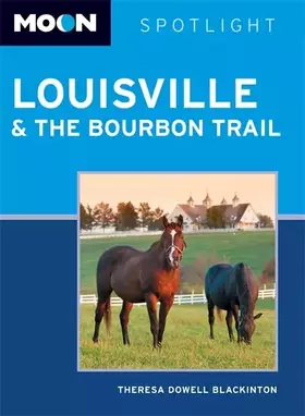 Couverture du produit · Moon Spotlight Louisville & the Bourbon Trail