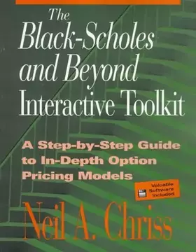 Couverture du produit · The Black Scholes and Beyond Interactive Toolkit: A Step-by-Step Guide to In-Depth Option Pricing Models