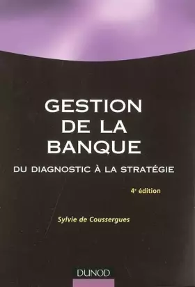 Couverture du produit · Gestion de la banque - 4ème édition - Du diagnostic à la stratégie: Du diagnostic à la stratégie