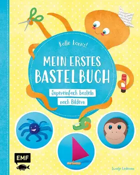 Couverture du produit · Kalle kann's! – Mein erstes Bastelbuch: Supereinfach basteln nach Bildern