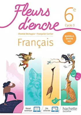 Couverture du produit · Fleurs d'encre 6e - Livre élève - Ed. 2021